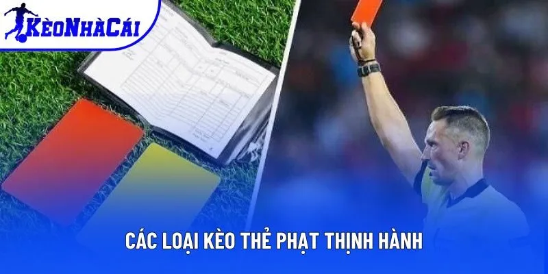 Top các kèo thẻ hot nhất 2025